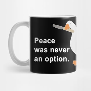 Peace Was Never An Option Goose Game Mug